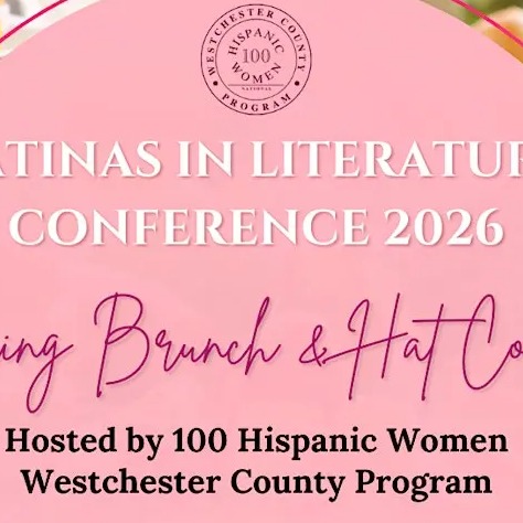 Latinas in Literature Conference 2026 by 100 HW Westchester County Program