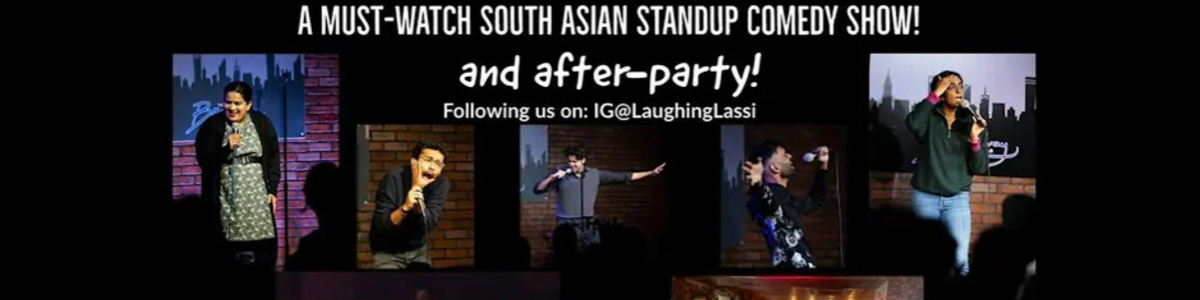 Laughing Lassi – The #1 South Asian Stand-Up Comedy Show in New York City! -  industry in New York NY