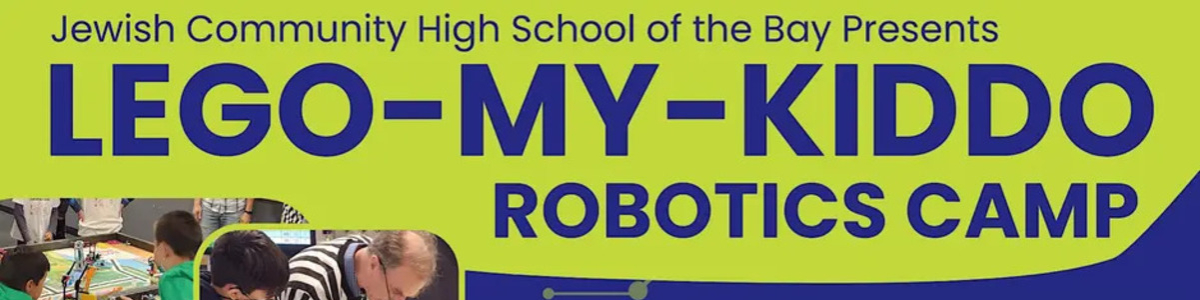 Lego-My-Kiddo: JCHS Robotics Camp 2026 -  industry in San Francisco CA