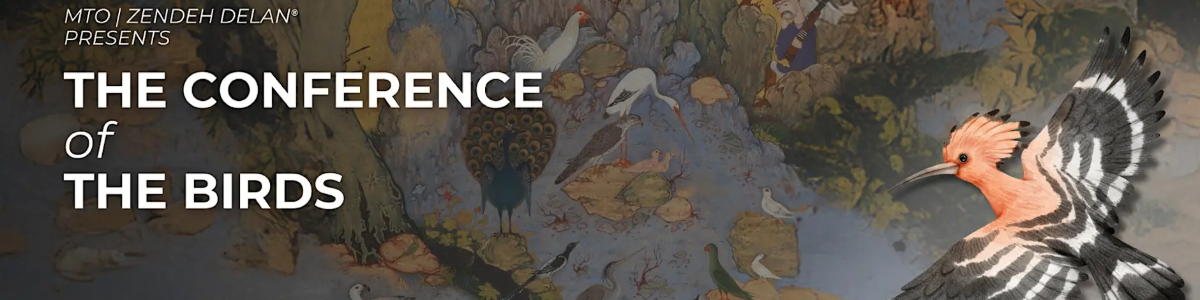 MTO Zendeh Delan Presents: The Conference of the Birds -  industry in Los Angeles CA