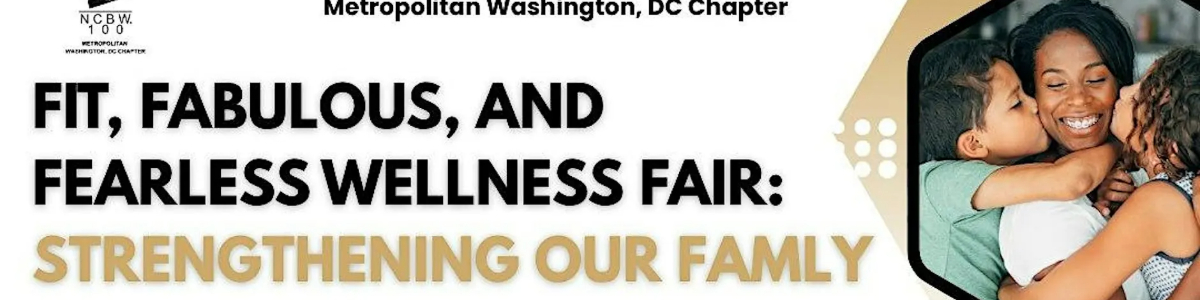 NCBW-DC's 3rd Annual Fit, Fabulous, and Fearless Wellness Fair -  industry in Washington DC