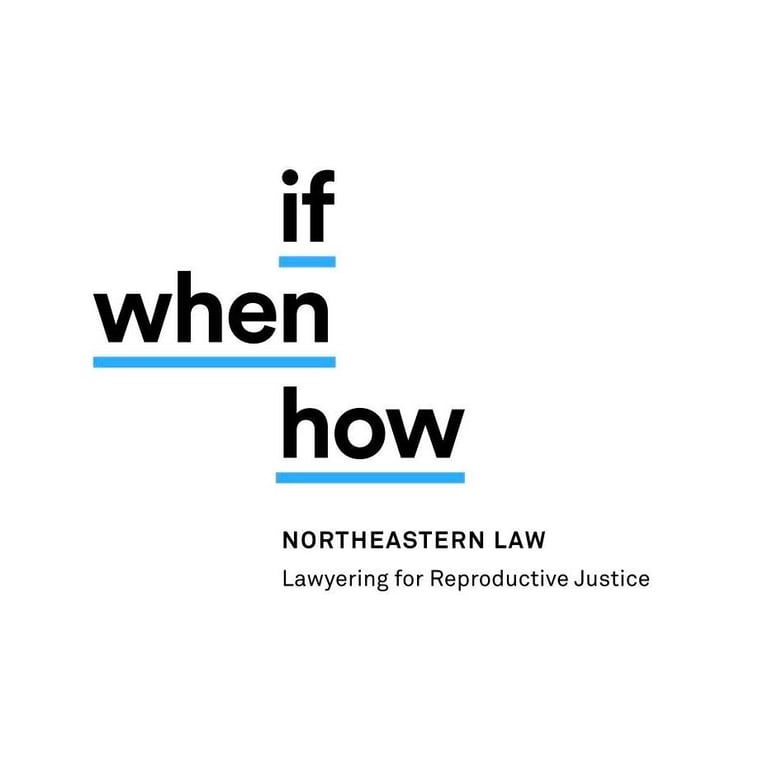 Northeastern If/When/How: Lawyering for Reproductive Justice