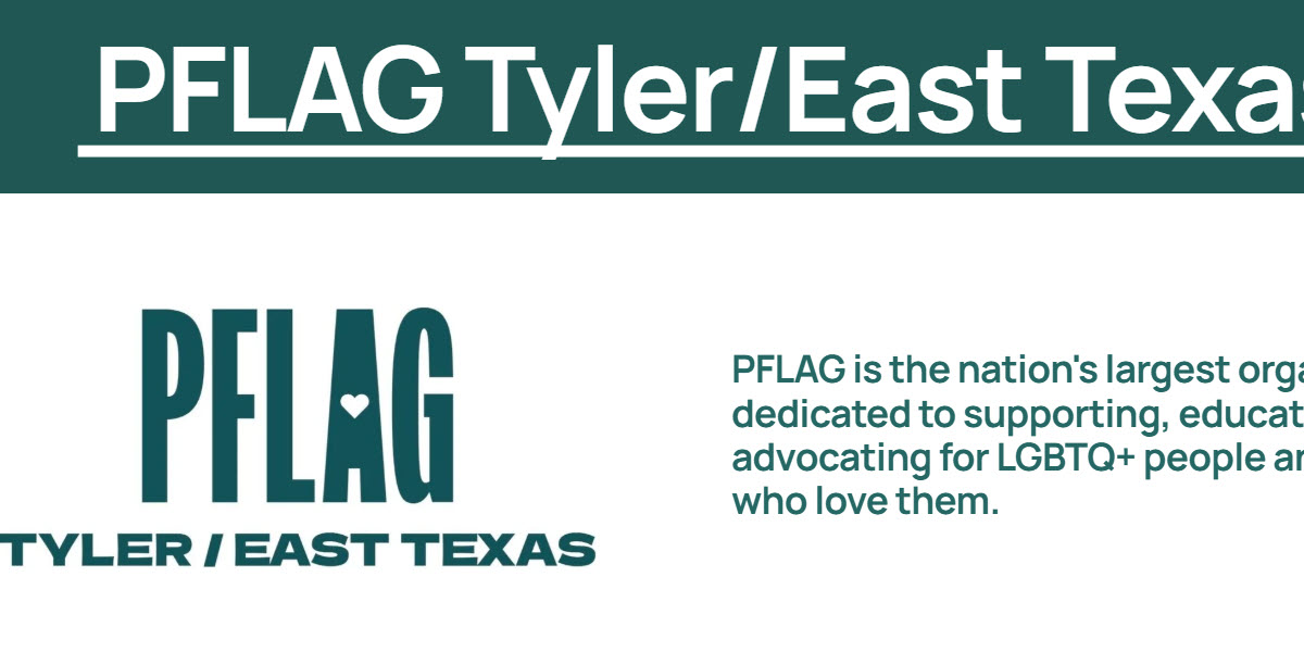 PFLAG Tyler - East Texas -  industry in Tyler TX