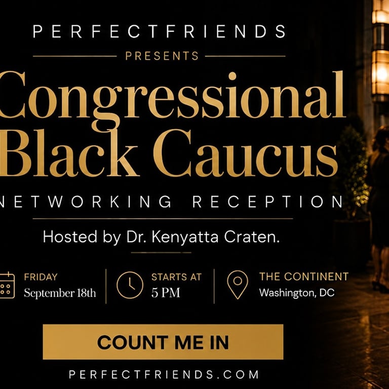 PerfectFriends Social Club Congressional Black Caucus Networking Reception