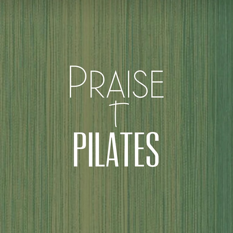 Praise + Pilates Experience