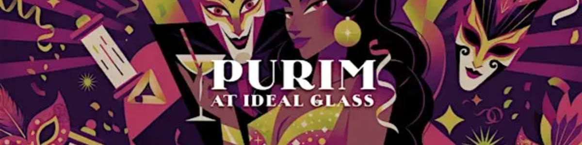 Purim At Ideal Glass: Esther's Mix -  industry in New York NY