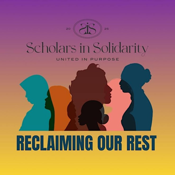 Reclaiming Our Rest Retreat - Scholars in Solidarity Conference
