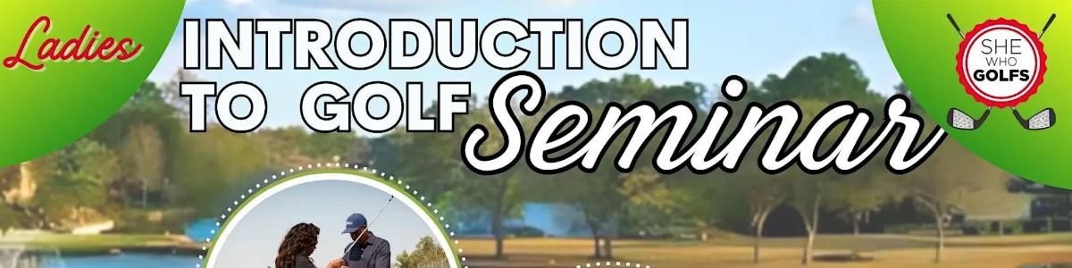 SheWhoGolfs Introduction to Golf Seminar -  industry in Missouri City TX