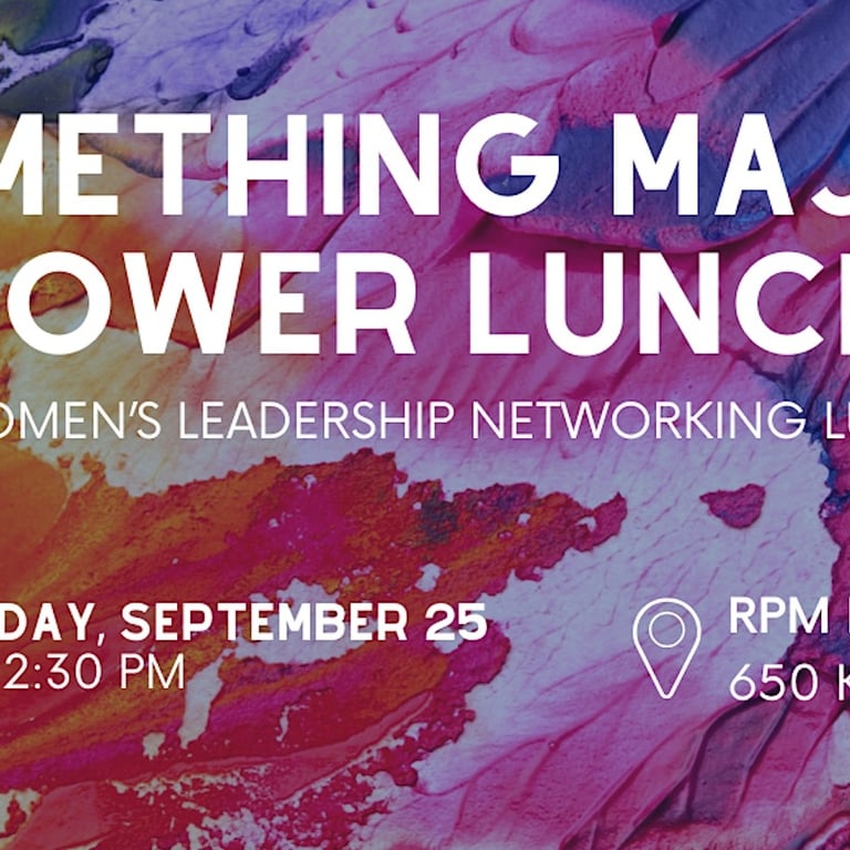 Something Major Power Lunch: A Women's Leadership Networking Lunch