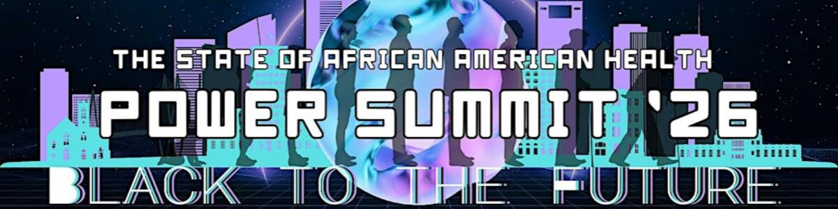 State of African American Health Power Summit '26 -  industry in Houston TX