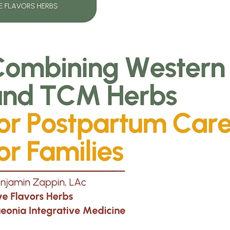 TCM & Western Herbs for Women's Health and Postpartum Care
