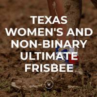 Texas Women's and Non-Binary Ultimate Frisbee