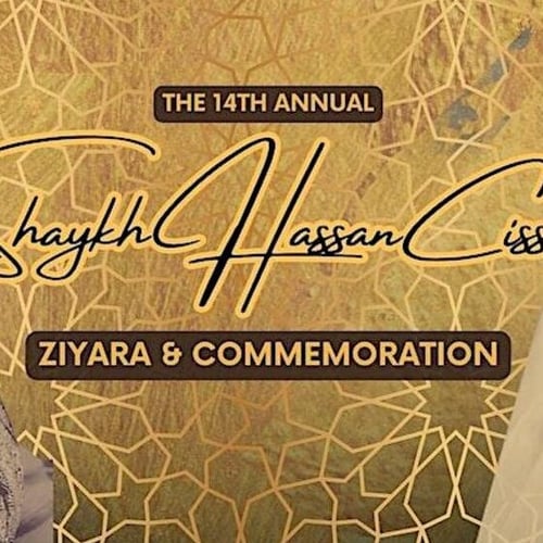 The 14th Annual Shaykh Hassan Cisse Ziyara & Commemoration