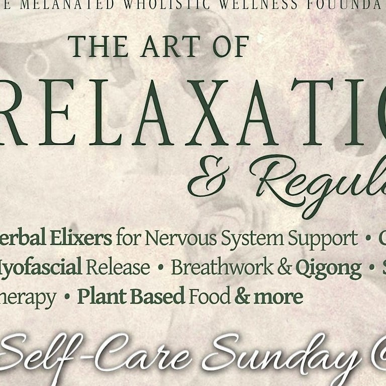 The Art of Relaxation & Regulation | An ATL Wholistic Wellness Experience