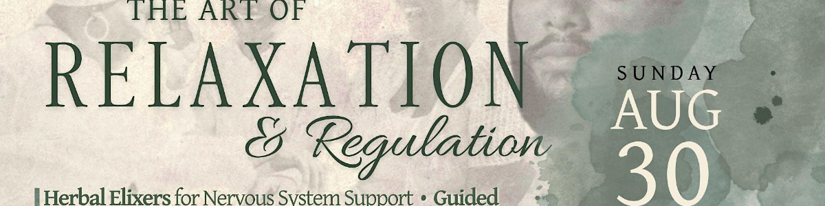The Art of Relaxation & Regulation | An ATL Wholistic Wellness Experience -  industry in Atlanta GA
