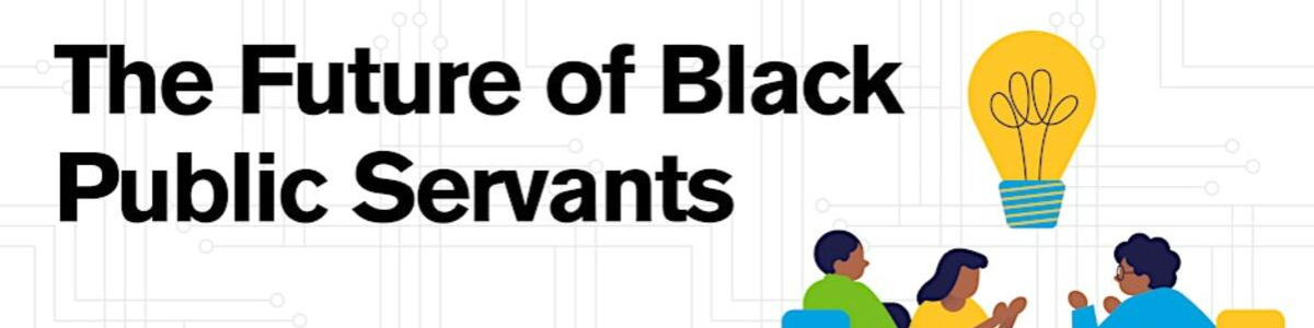 The Future of Black Public Servants -  industry in Phoenix AZ