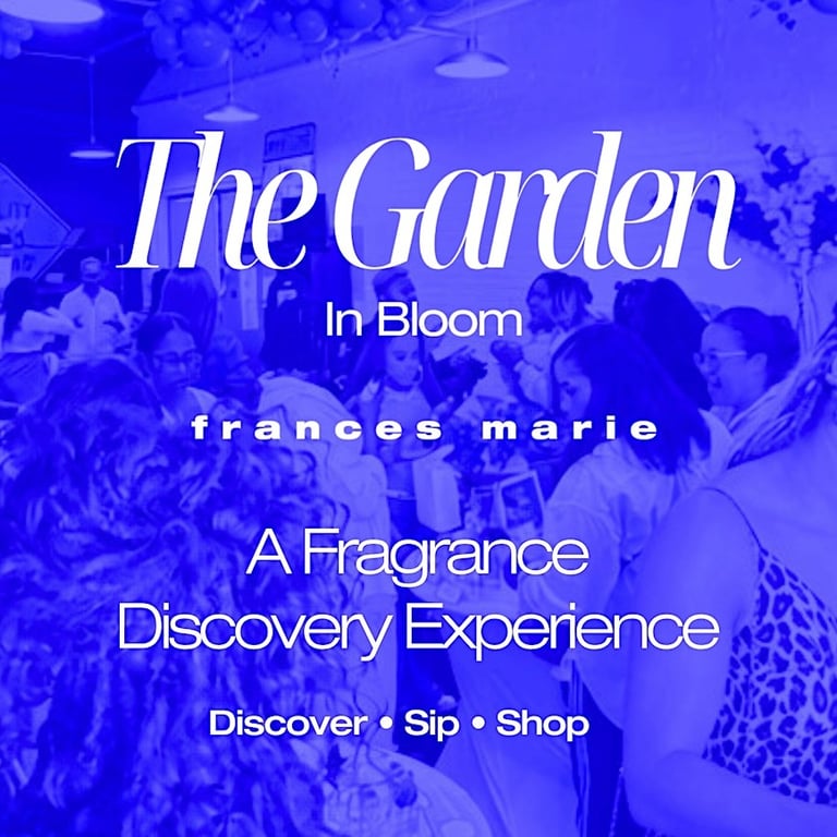 The Garden: In Bloom — Charlotte | A Fragrance Discovery Experience