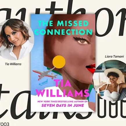 The Missed Connection with Tia Williams