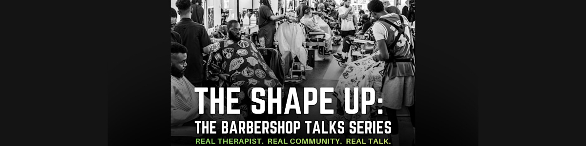 The Shape Up: The Barbershop Talk Series -  industry in Washington DC