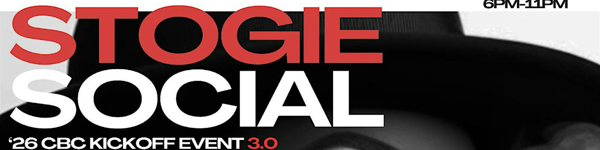 The Stogie Social 3.0: 2026 CBC Kickoff Event -  industry in Washington DC