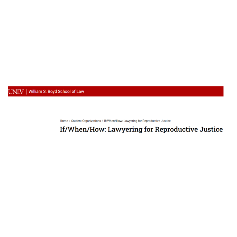 UNLV If/When/How: Lawyering for Reproductive Justice