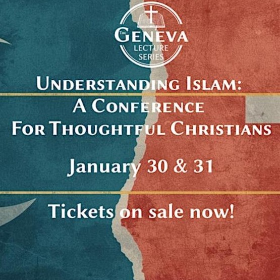 Understanding Islam: A Conference for Thoughtful Christians