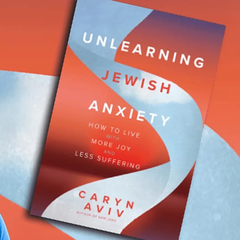 Unlearning Jewish Anxiety