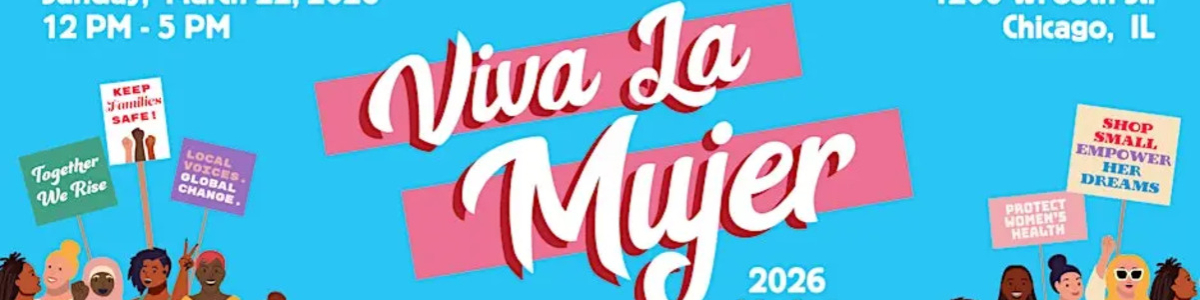 Viva La Mujer 2026 Chicago Market -  industry in Chicago IL