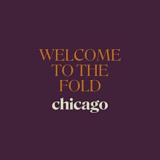Welcome to the Fold: Chicago