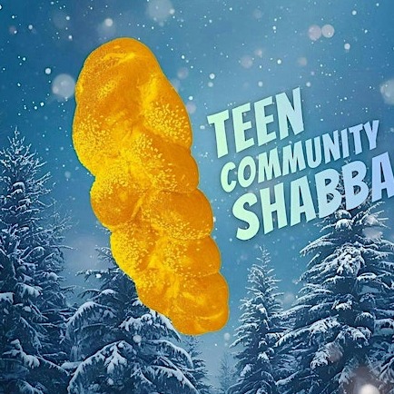 ***Winter*** Teen Community Shabbat