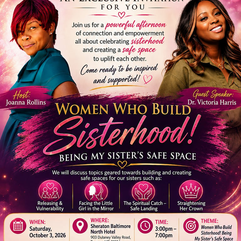 Women Who Build Sisterhood! My Sisters Safe Space Empowerment Luncheon