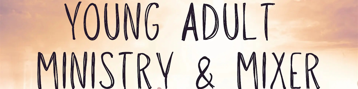 Young Adult Ministry & Mixer -  industry in Washington DC