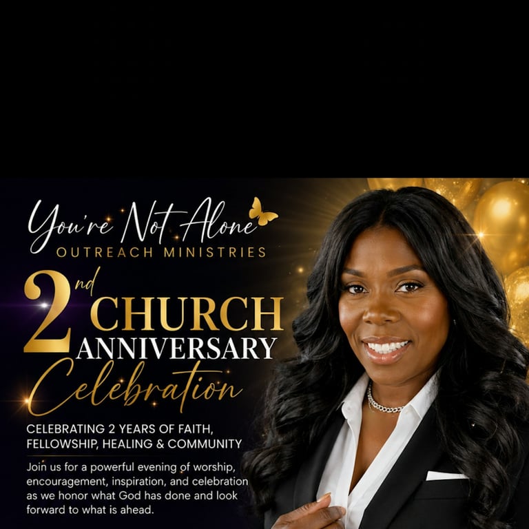 You’re not Alone Outreach Ministries 2nd Year Anniversary